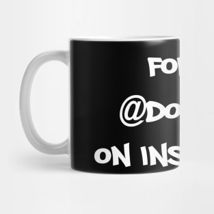 Follow @DomPont Mug